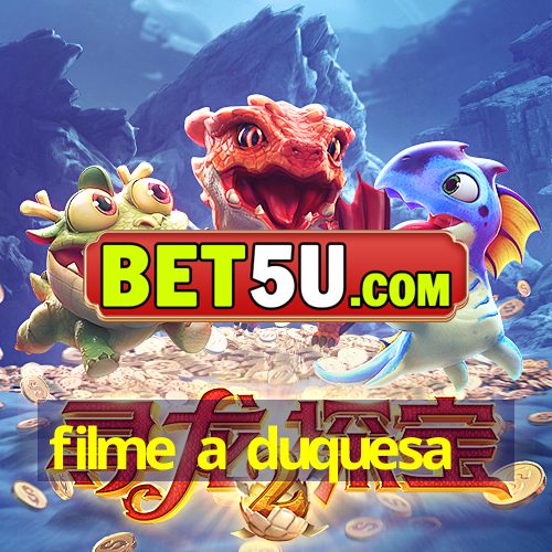 filme a duquesa